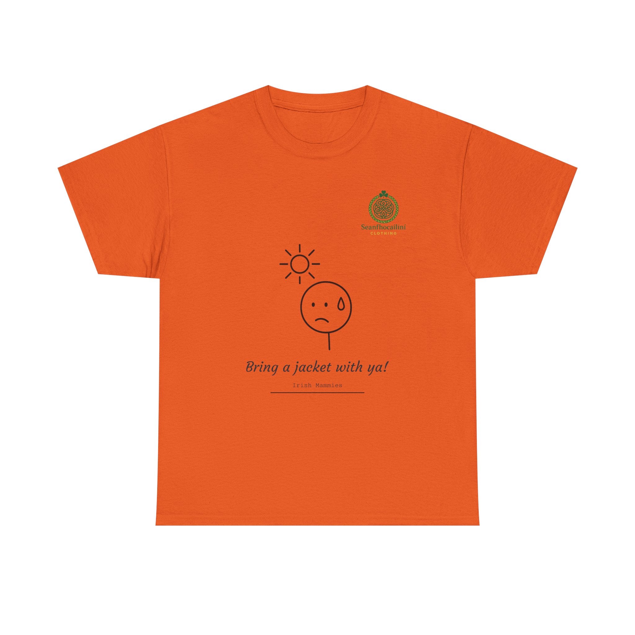Bring A Jacket Heavy Cotton T-Shirt Irish Mammies Collection