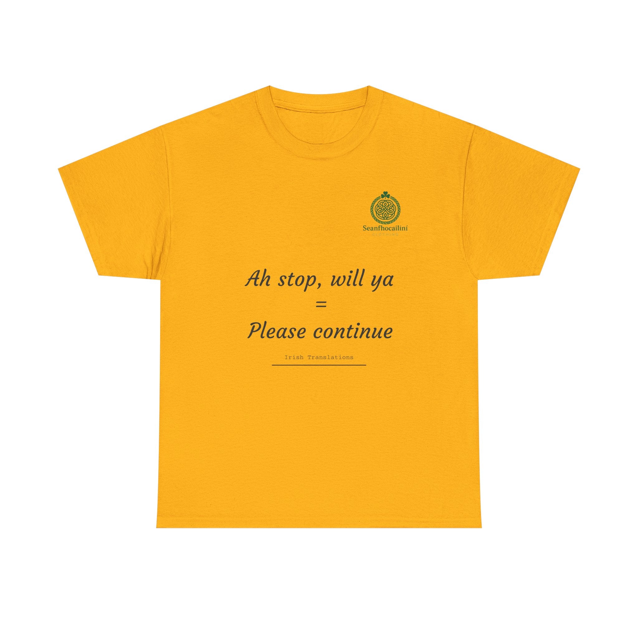 Ah Stop Heavy Cotton T-Shirt Irish Translations Collection