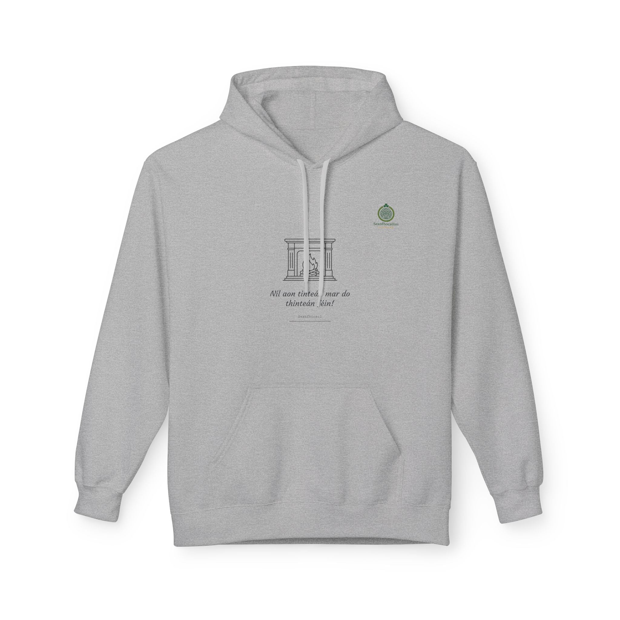 Níl Aon Tinteán Fleece Lined Hoodie Irish Mammy Collection Funny Irish Humor Hoodie