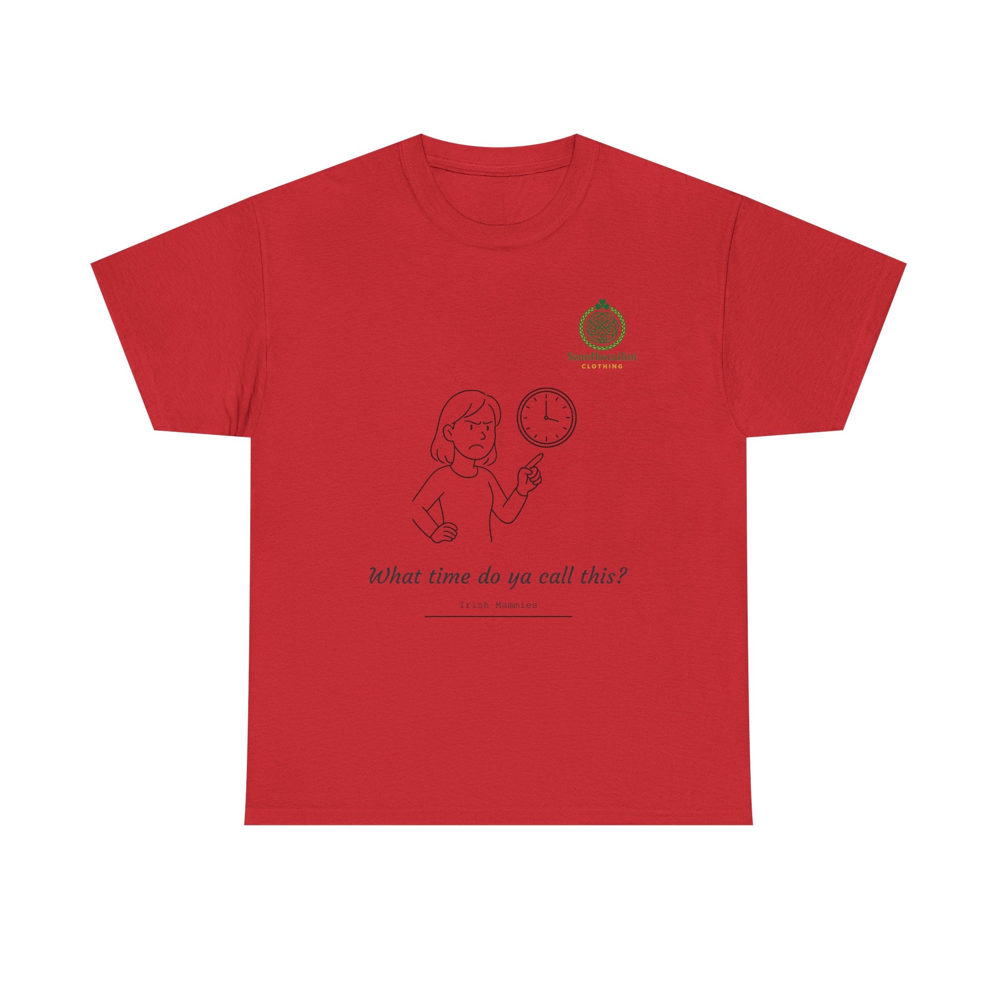 What Time Do Ya Call This Heavy Cotton T-Shirt Irish Mammies Collection