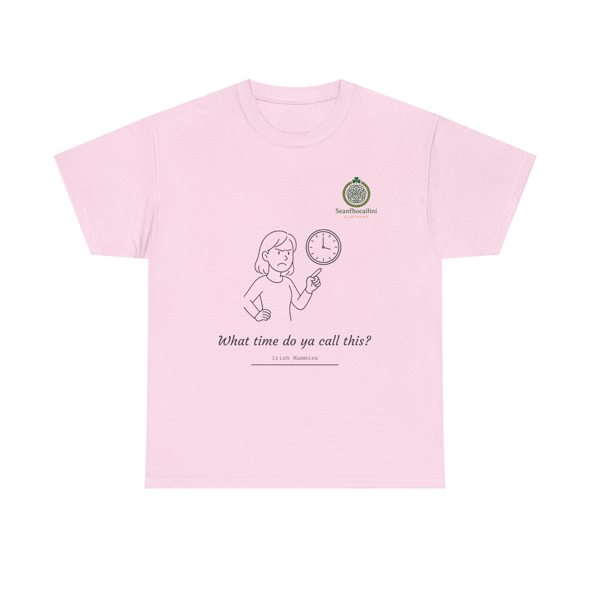 What Time Do Ya Call This Heavy Cotton T-Shirt Irish Mammies Collection