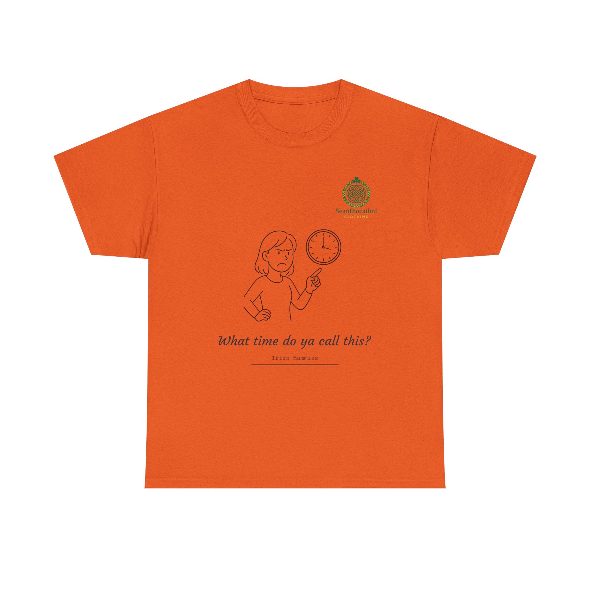 What Time Do Ya Call This Heavy Cotton T-Shirt Irish Mammies Collection