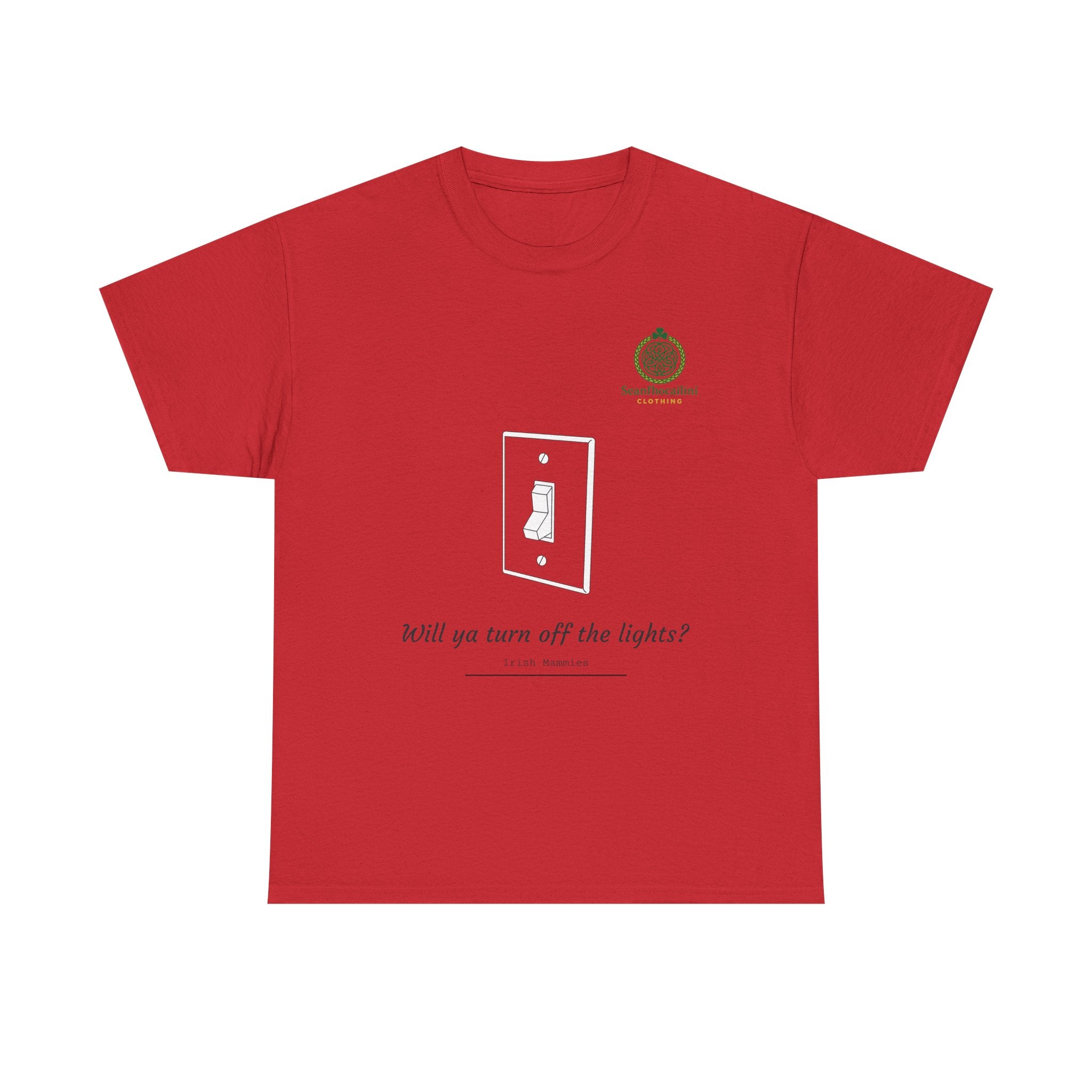Turn Off The Lights Heavy Cotton T-Shirt Irish Mammies Collection