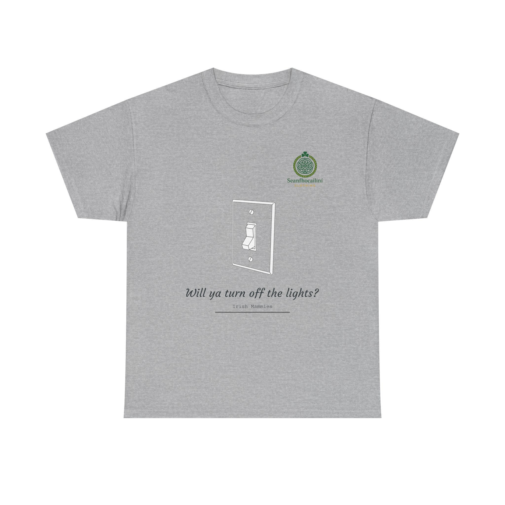 Turn Off The Lights Heavy Cotton T-Shirt Irish Mammies Collection