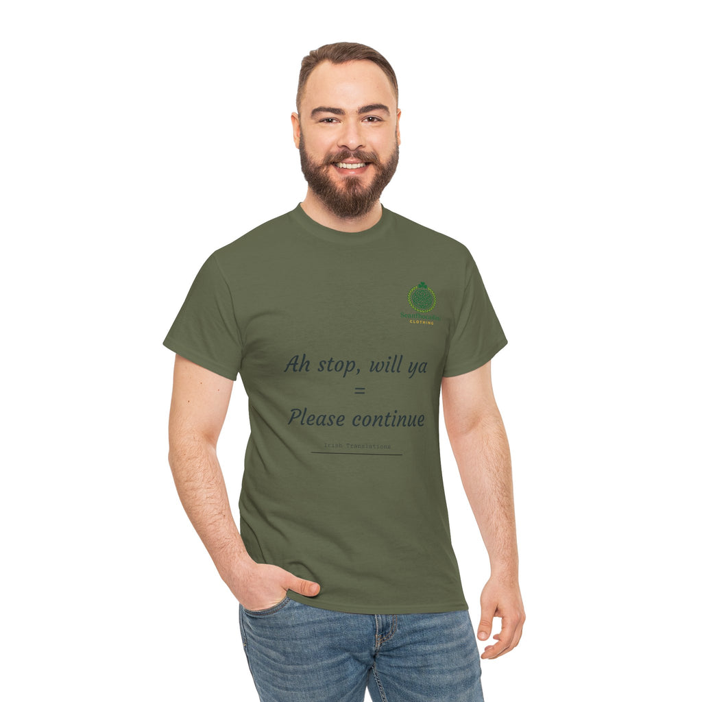Ah Stop Heavy Cotton T-Shirt Irish Translations Collection
