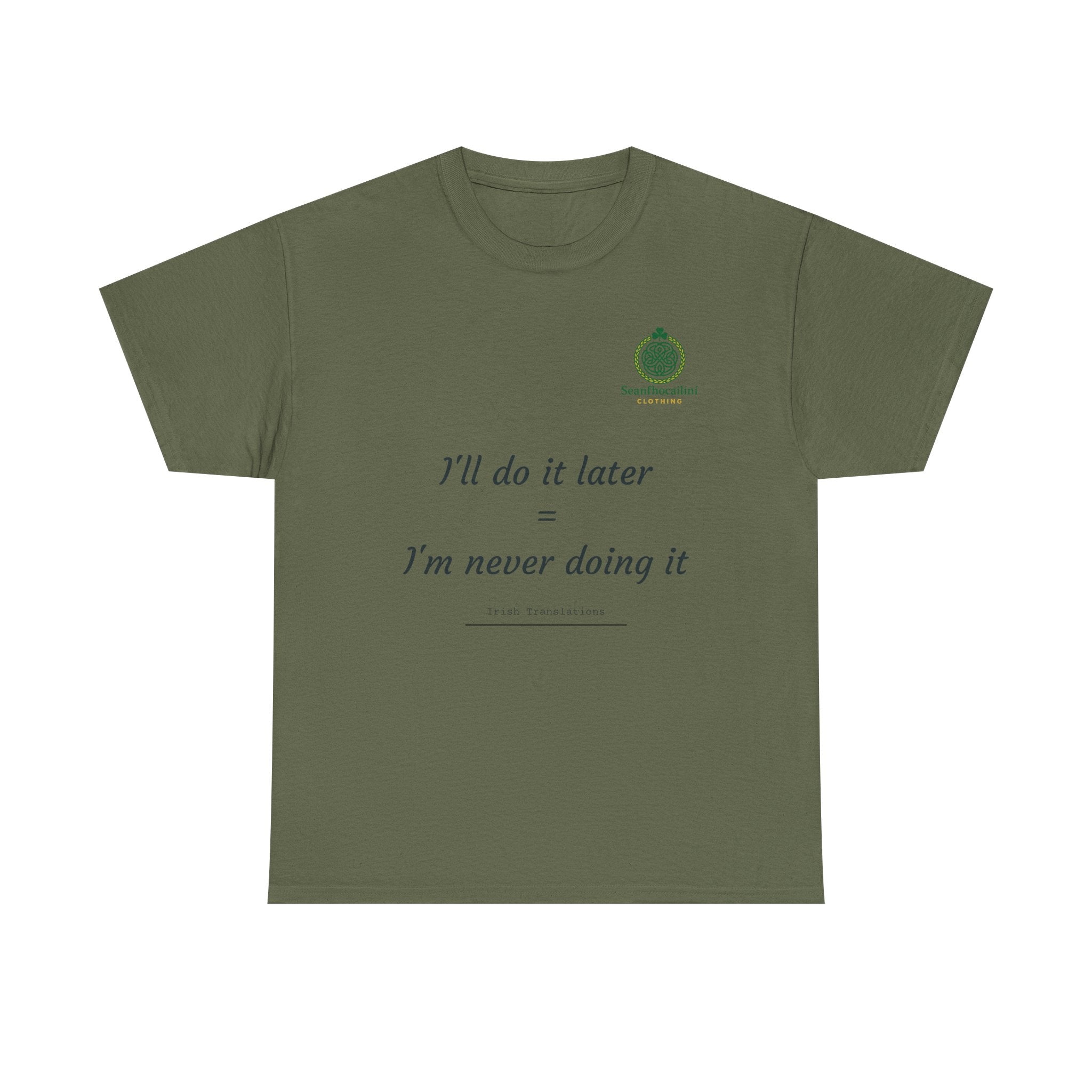 I’ll Do It Later Heavy Cotton T-Shirt Irish Translations Collection