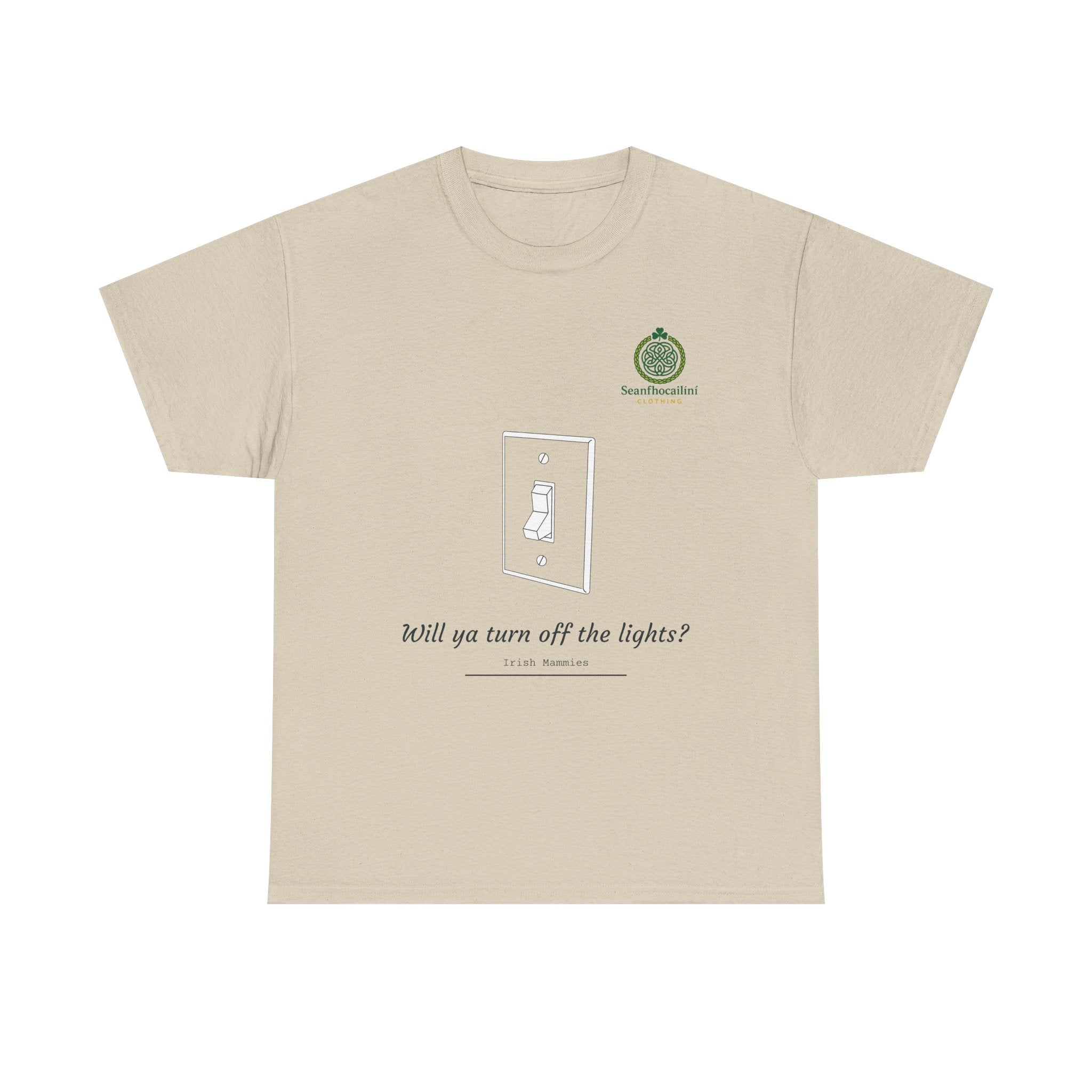 Turn Off The Lights Heavy Cotton T-Shirt Irish Mammies Collection