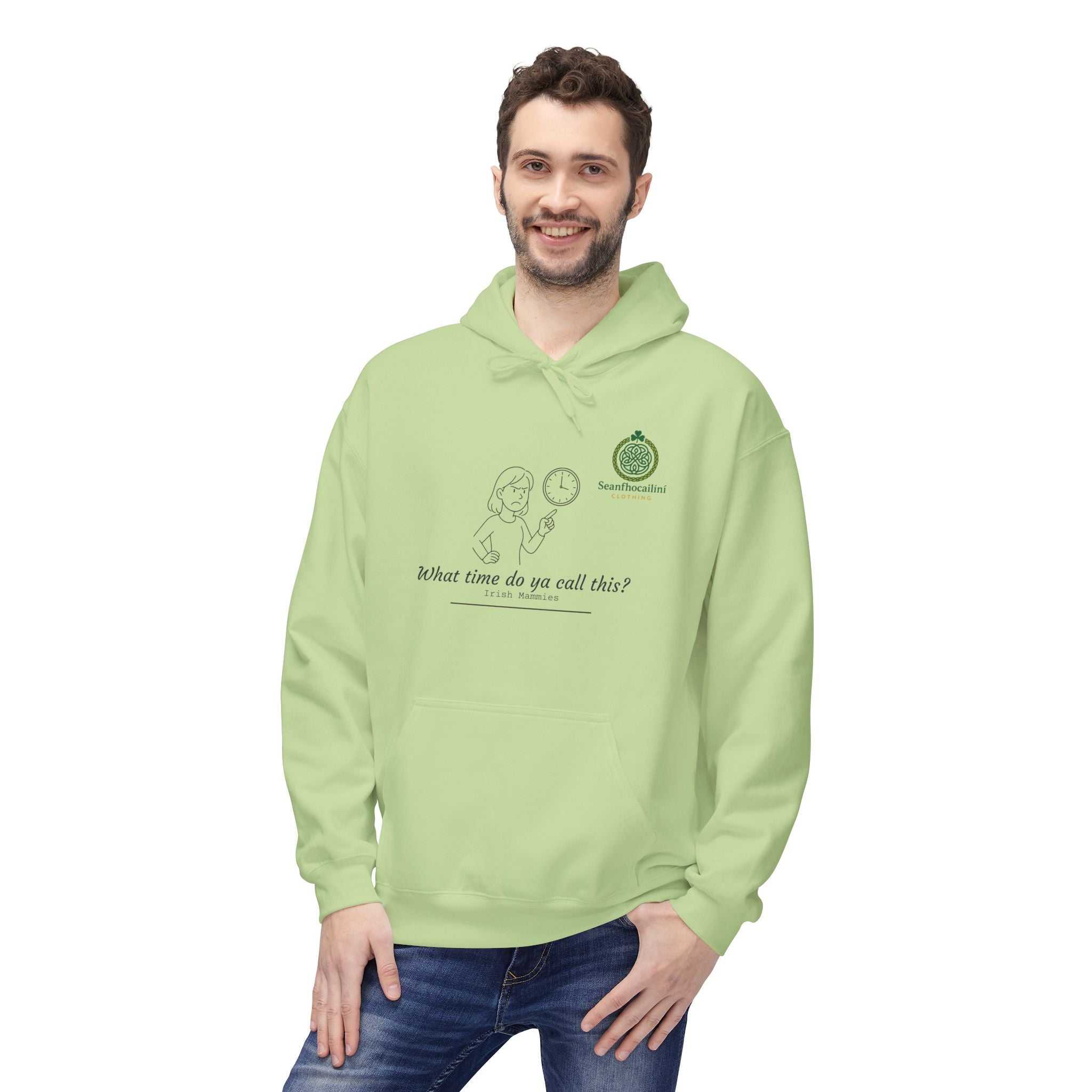 What Time Do Ya Call This Fleece Lined Hoodie Irish Mammies Collection Funny Irish Humor Hoodie