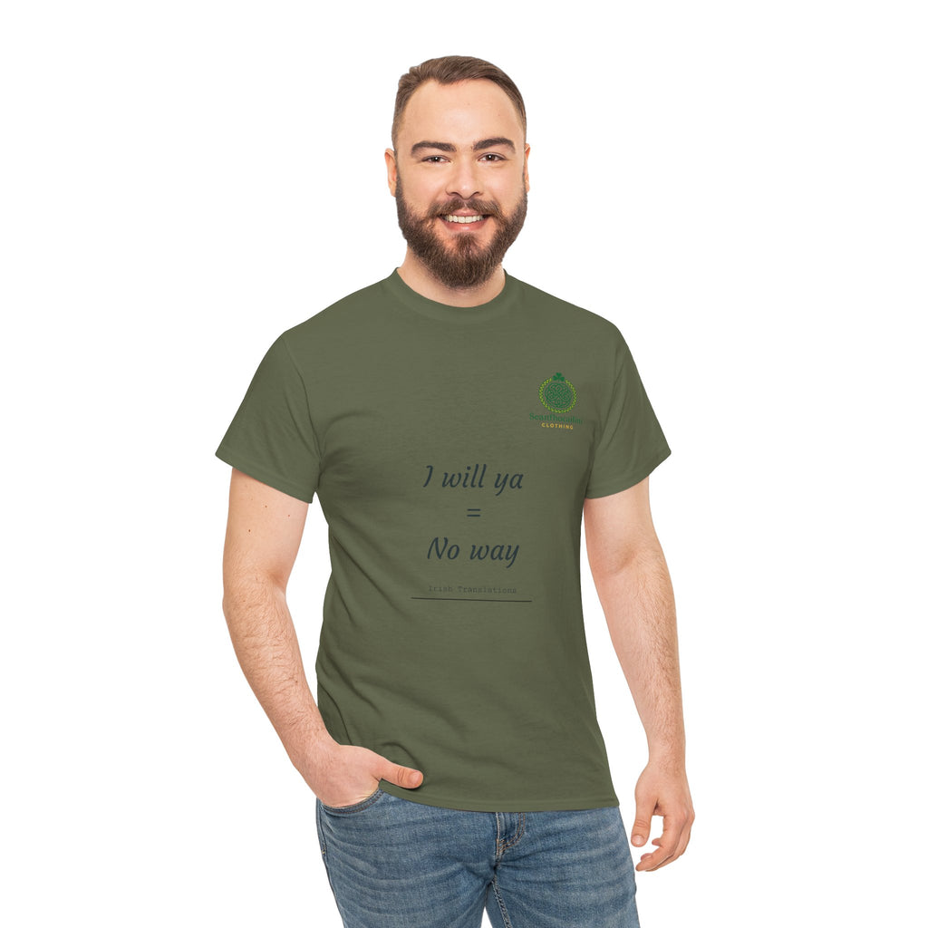 I Will Ya Heavy Cotton T-Shirt Irish Translations Collection
