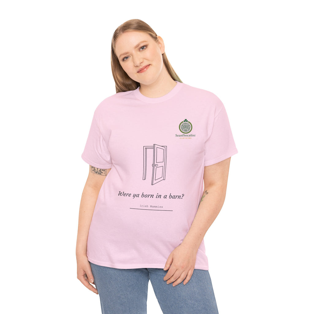 Born In A Barn Heavy Cotton T-Shirt Irish Mammies Collection