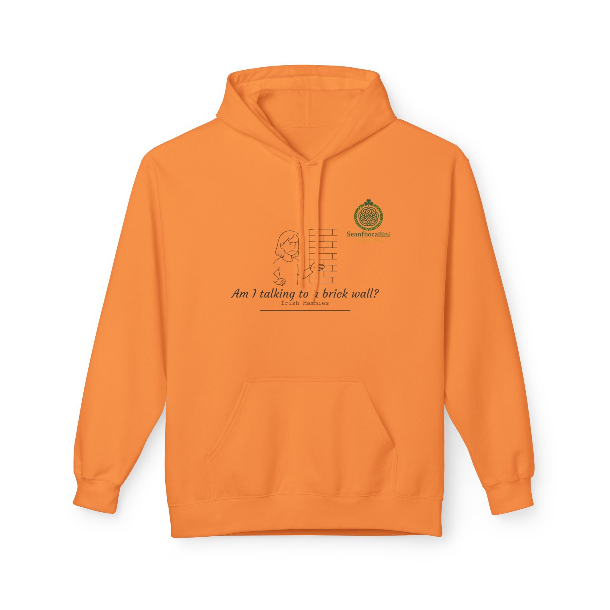 Am I Talking To A Brick Wall Fleece Lined Hoodie Irish Mammies Collection Funny Irish Humor Hoodie
