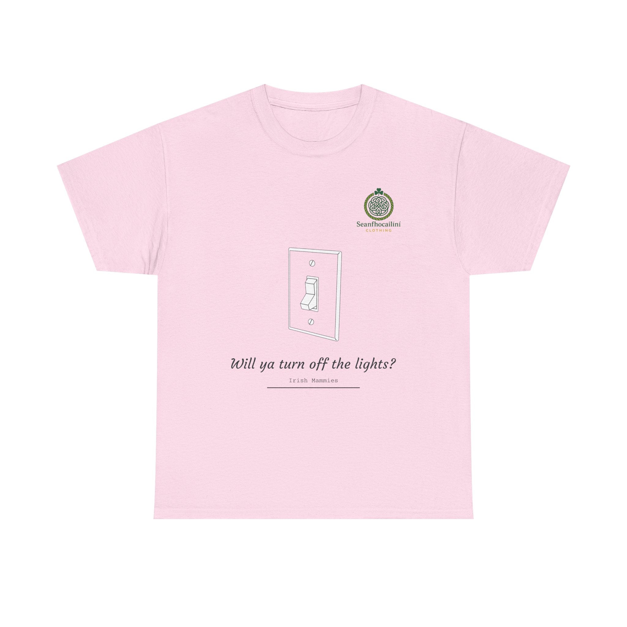 Turn Off The Lights Heavy Cotton T-Shirt Irish Mammies Collection