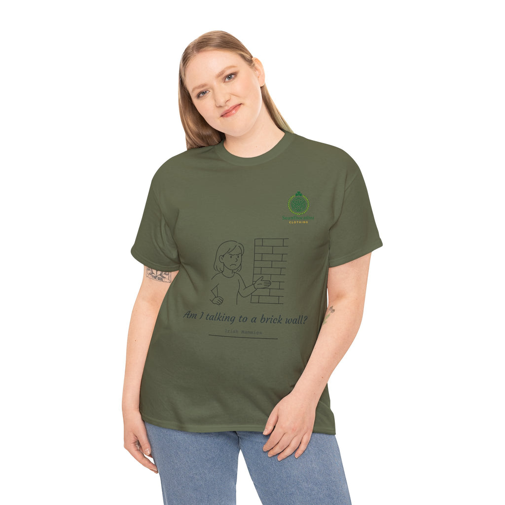 Talking To A Brick Wall Heavy Cotton T-Shirt Irish Mammies Collection