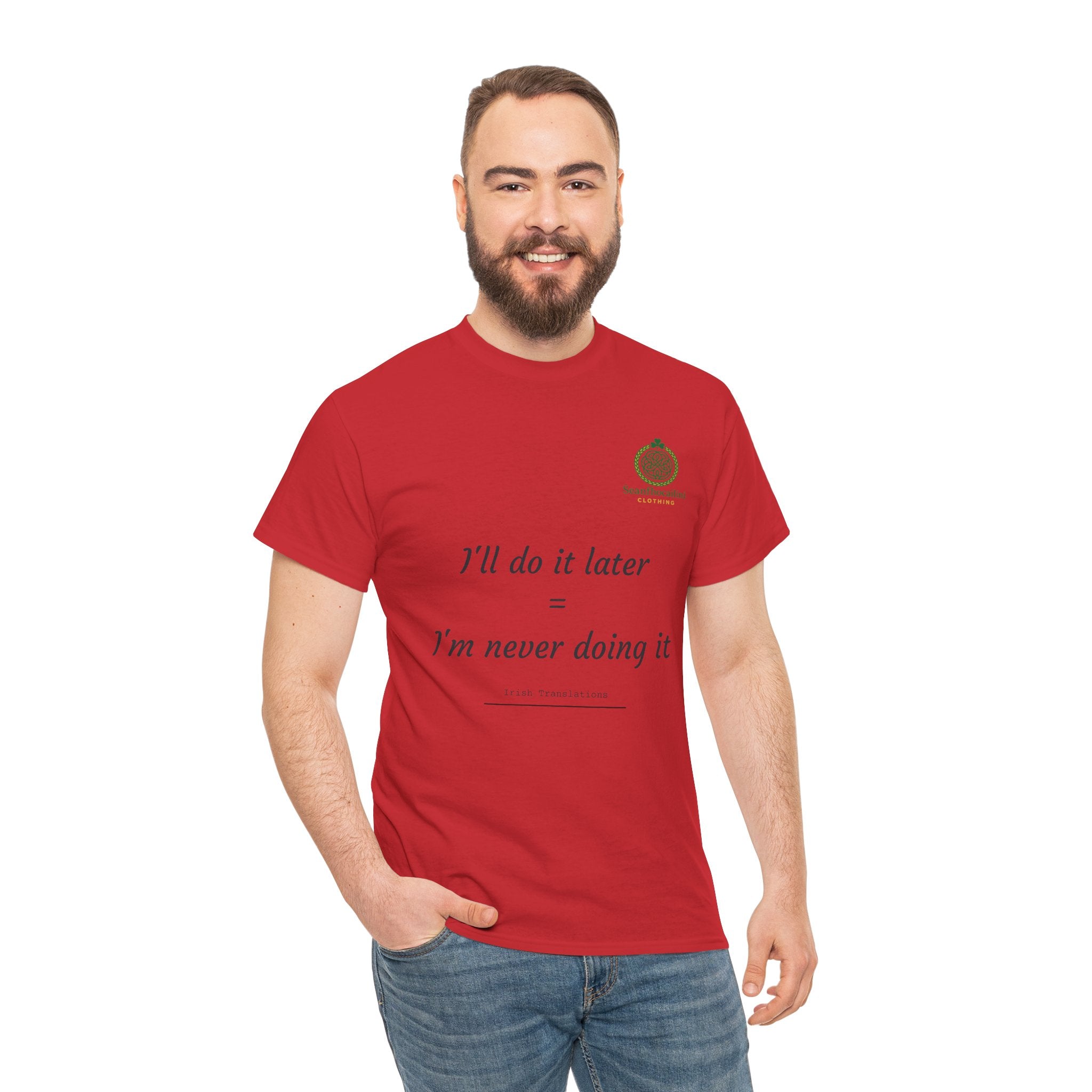 I’ll Do It Later Heavy Cotton T-Shirt Irish Translations Collection
